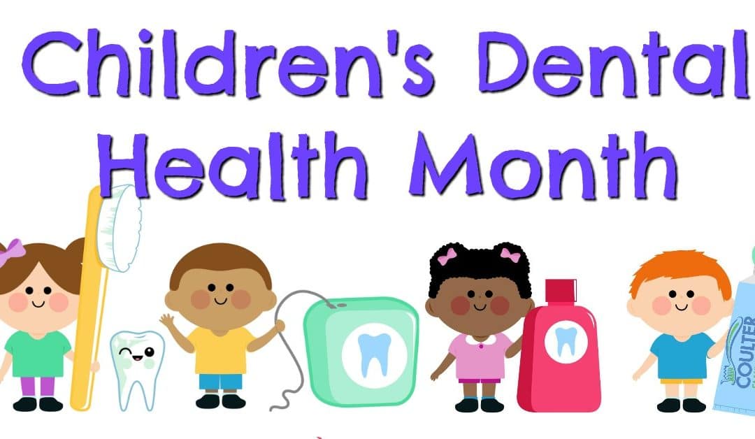 February is Children’s Dental Health Month